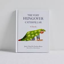 The Very Hungover Caterpillar